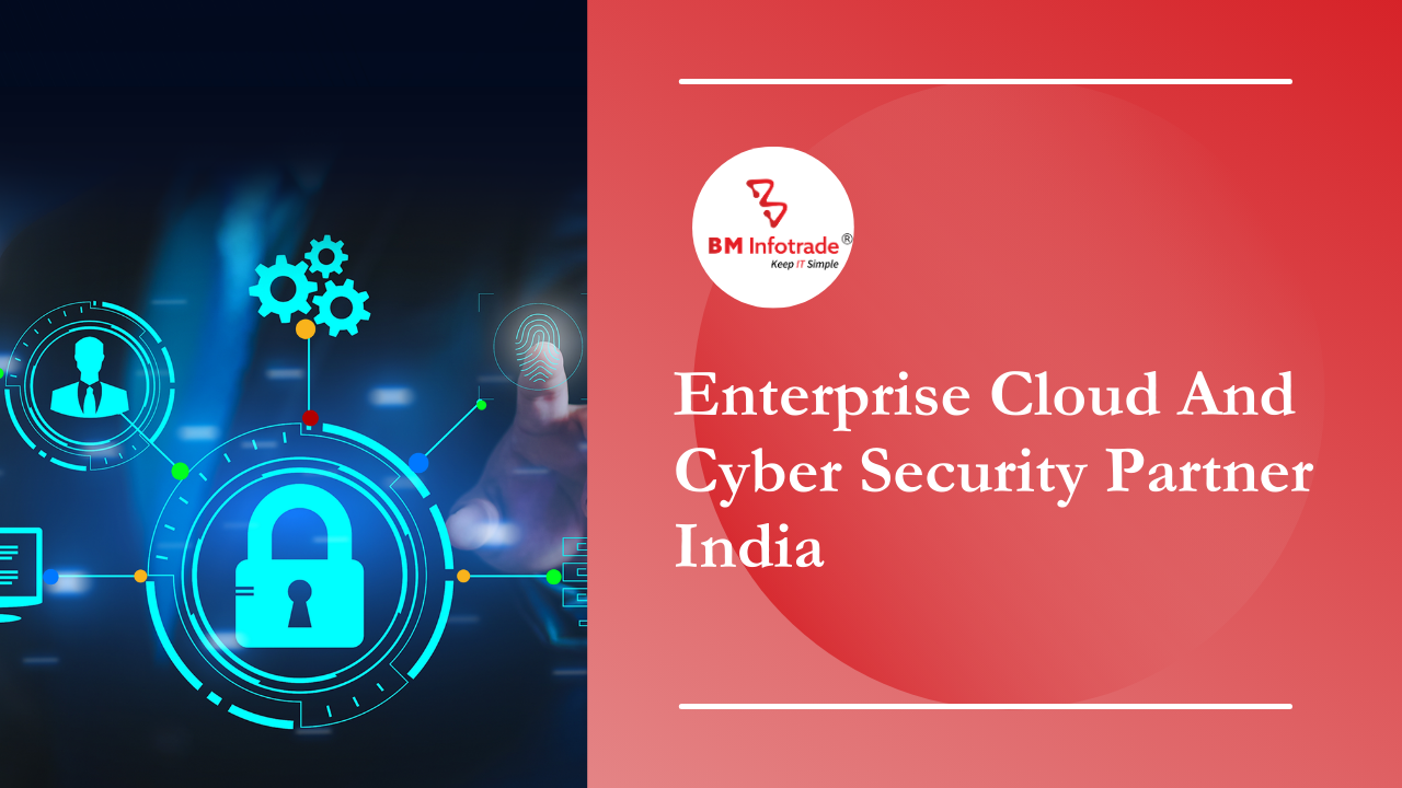 Enterprise Cloud And Cyber Security Partner in India