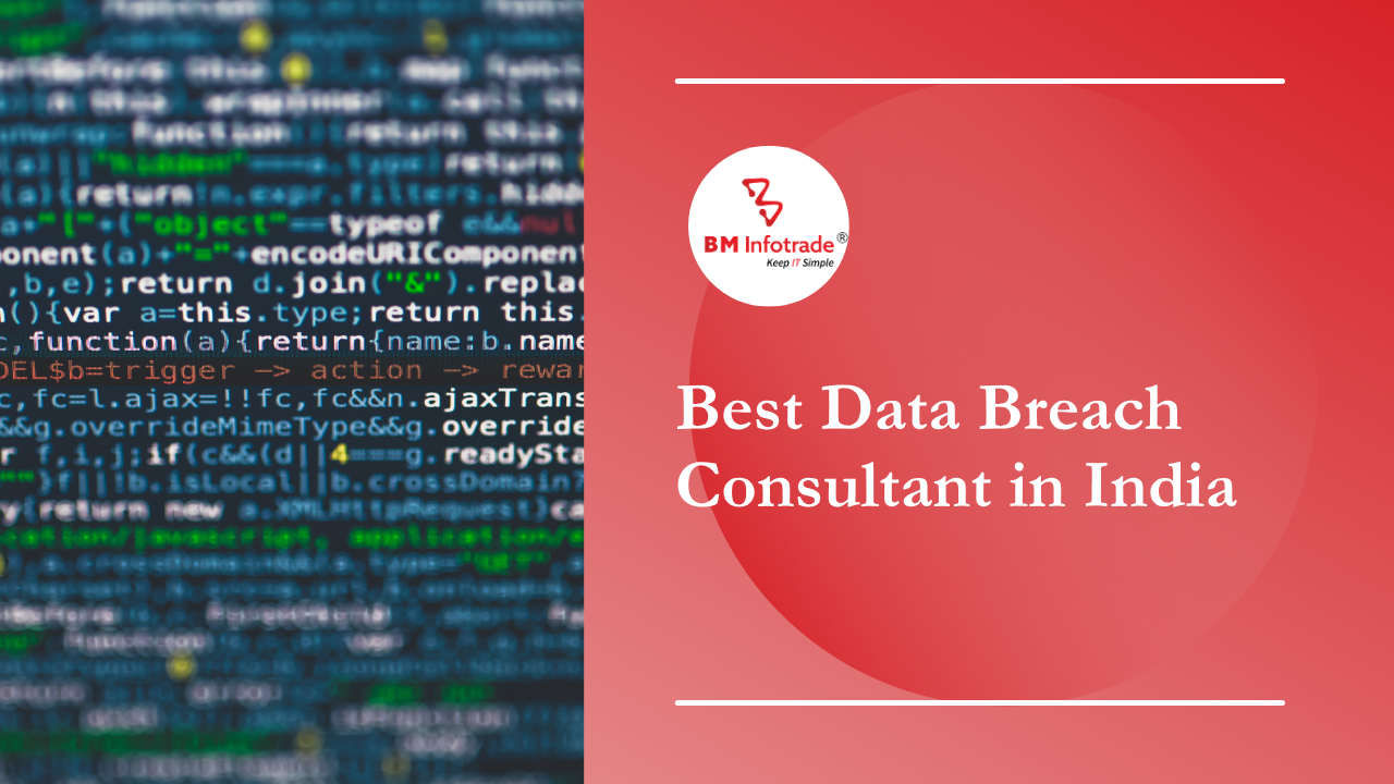 Best Data Breach Consultant in India | BM Infotrade